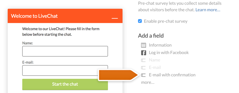 Add email with confirmation field to your pre-chat survey Add email with confirmation field to your pre-chat survey