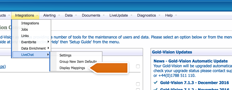 Go to LiveChat Field Mappings available under Integrations in Gold-Vision Administration Console Go to LiveChat Field Mappings available under Integrations in Gold-Vision Administration Console