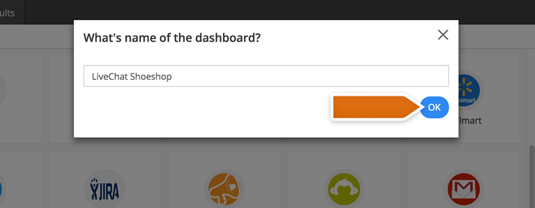 Name your Dashboard and click on OK to proceed Name your Dashboard and click on OK to proceed