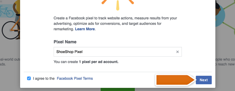 Name your Facebook Pixel and click on Next to continue Name your Facebook Pixel and click on Next to continue