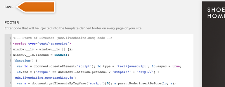 Paste your LiveChat snippet into Footer Paste your LiveChat snippet into Footer